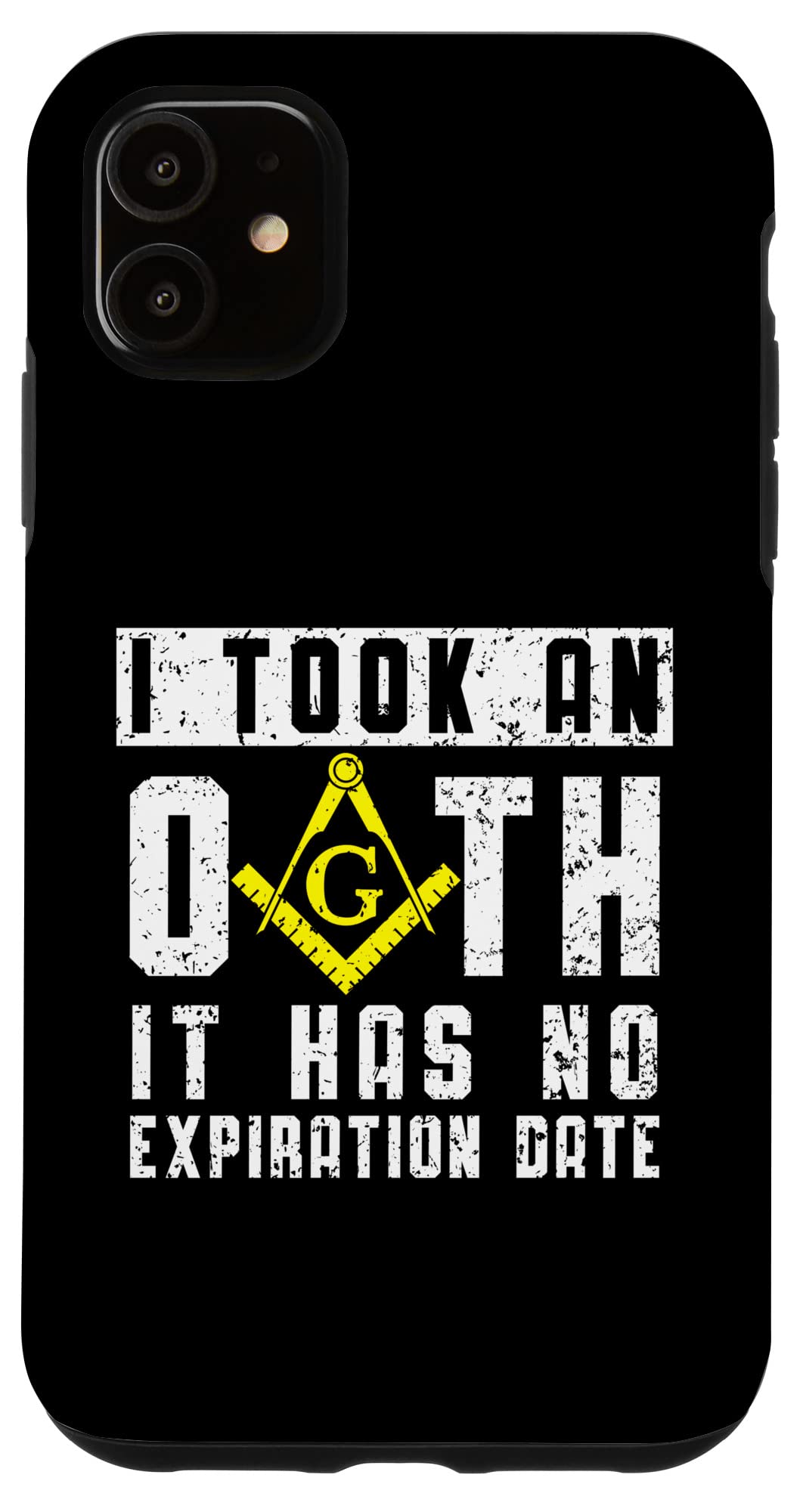 Amazon.com: iPhone 11 I Took An Oath It Has No Expiration Date SMIB  Freemason Case : Cell Phones & Accessories
