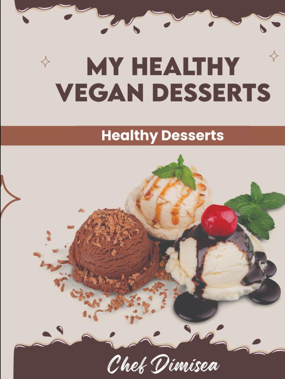My Healthy Vegan Desserts: Healthy Desserts