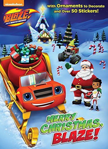 Merry Christmas, Blaze! (Blaze and the Monster Machines) Merry Christmas, Blaze! (Blaze and the Monster Machines)
