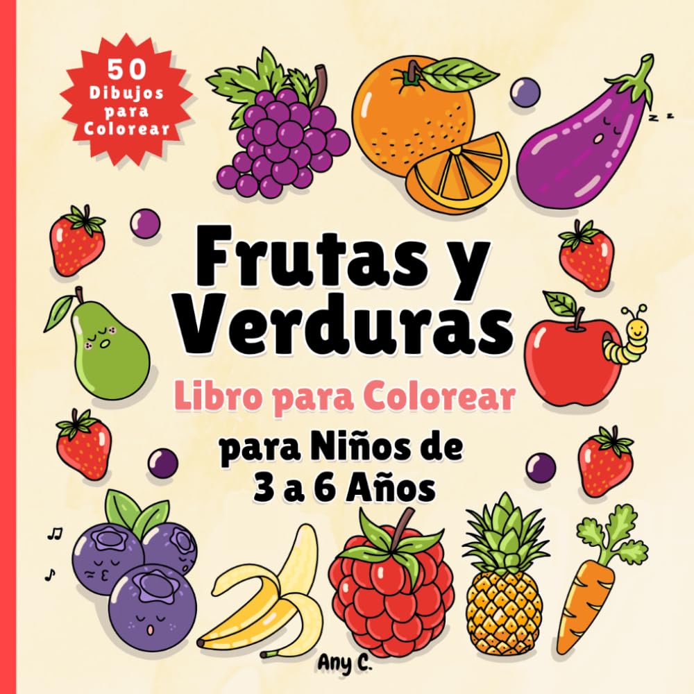 Frutas y Verduras Libro para Colorear para Niños de 3 a 6 Años: Aprende Palabras y Amplía el Vocabulario | Actividades Educativas para Preescolar