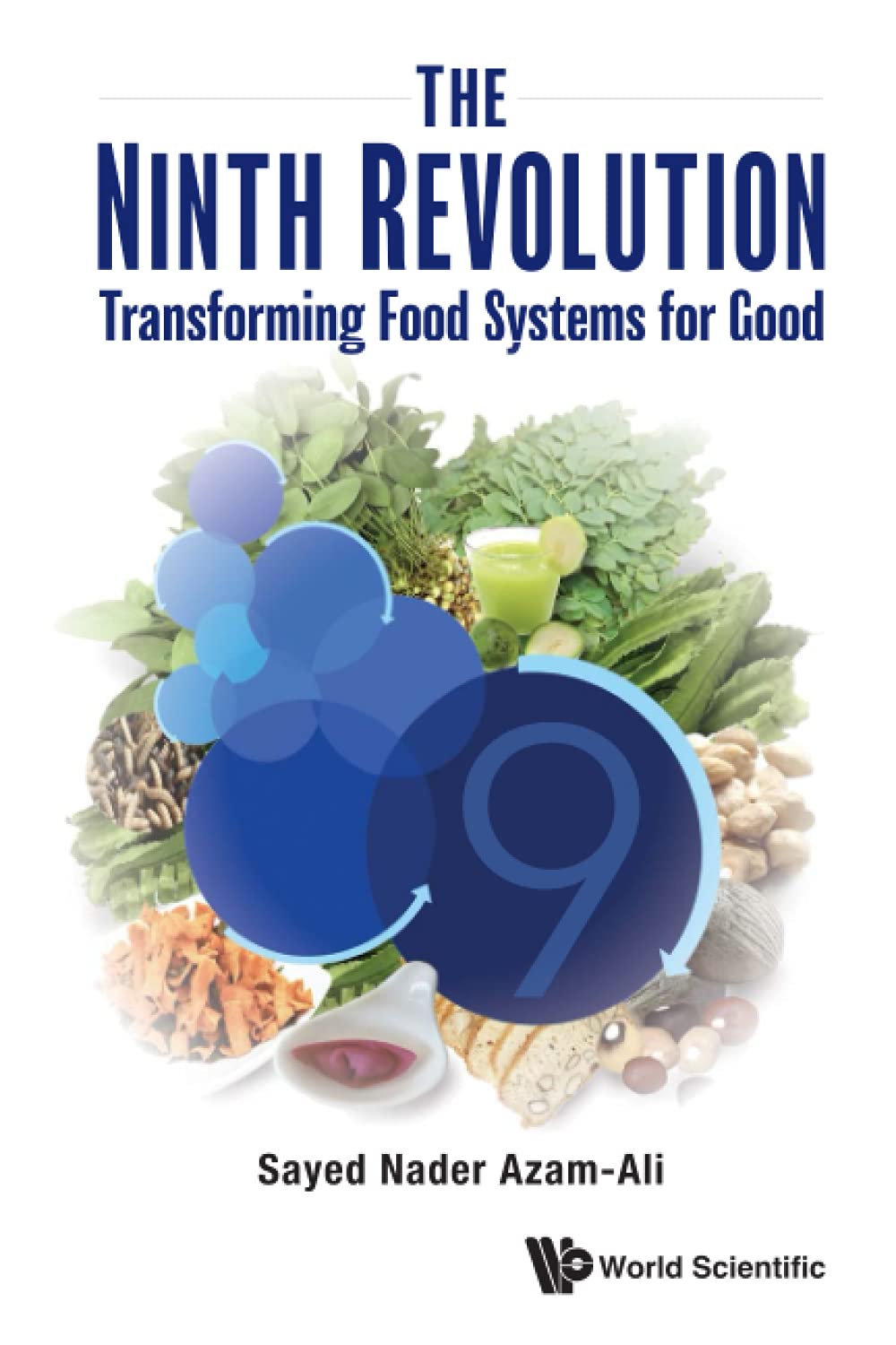 The Ninth Revolution: Transforming Food Systems for Good