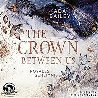The Crown Between Us - Royales Geheimnis