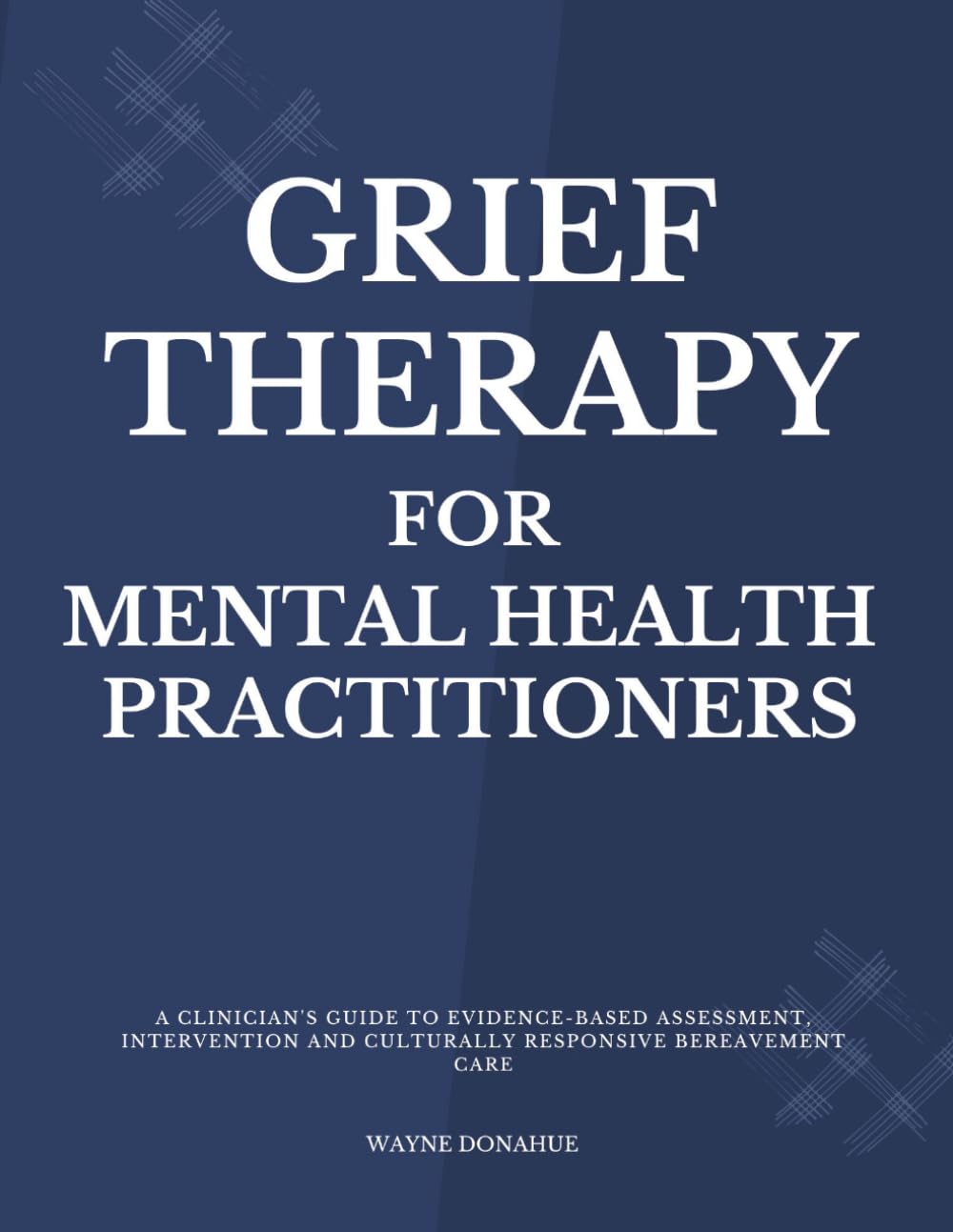 Grief Therapy for Mental Health Practitioners