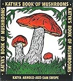 Katya's Book of Mushrooms