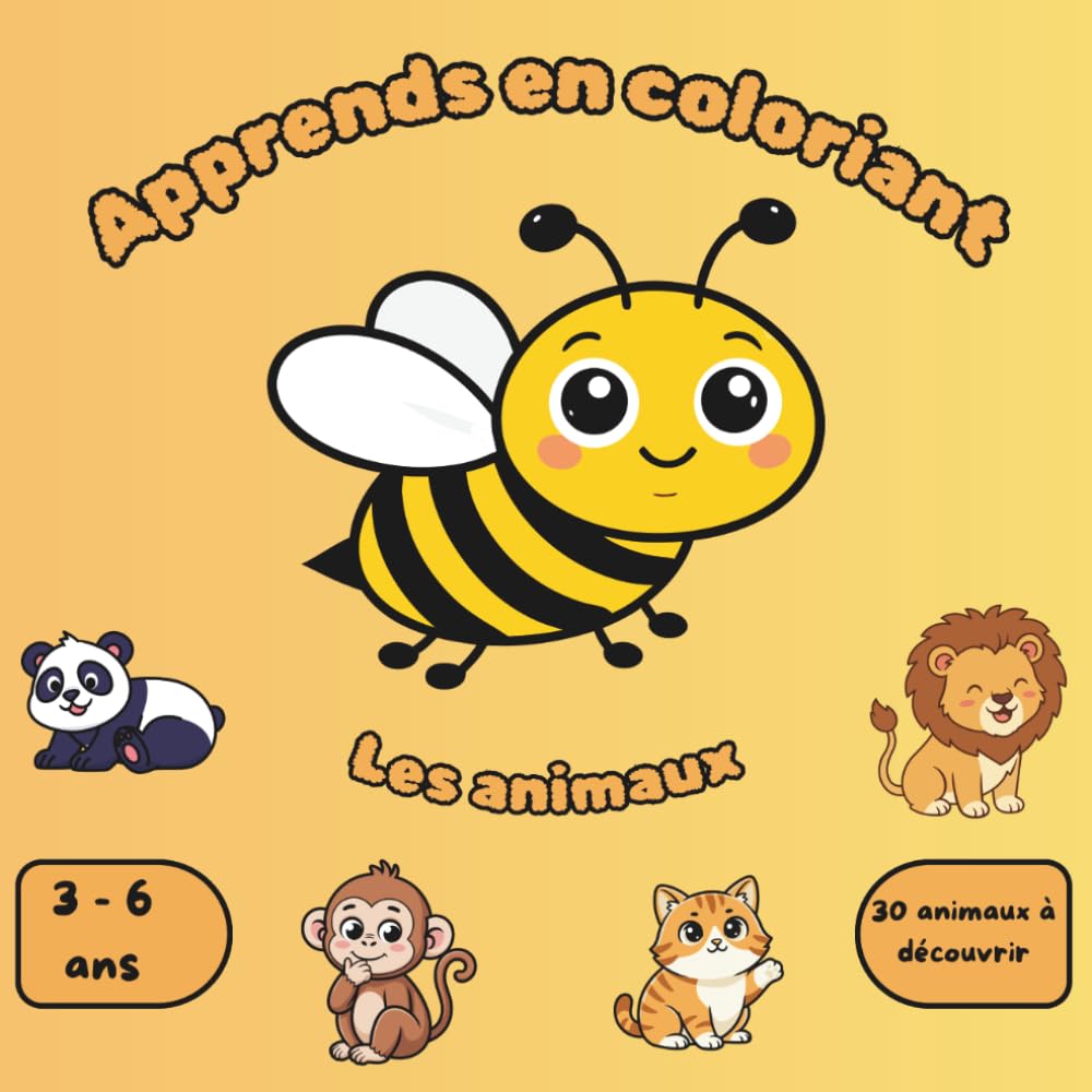 Apprends en coloriant – Les animaux: Livre de coloriage éducatif avec 30 animaux, couleurs et poésies pour enfants de 3 à 6 ans