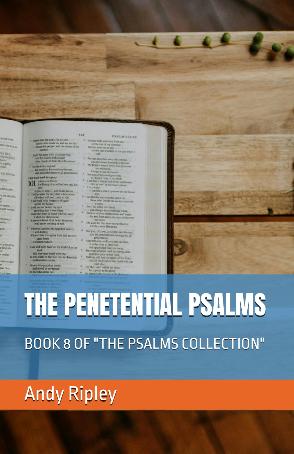 THE PENETENTIAL PSALMS: BOOK 8 OF "THE PSALMS COLLECTION"