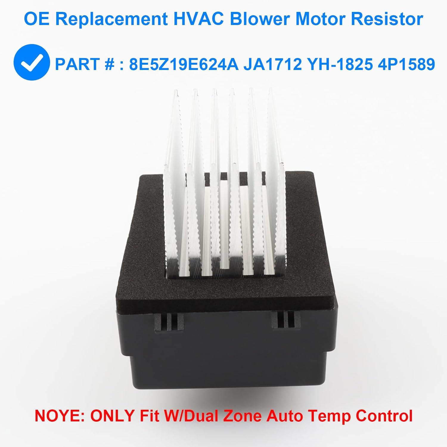 HVAC Fan Blower Motor Resistor, Replace 8E5Z19E624A JA1712 YH-1825 YH1825 4P1589 Compatible with Ford Lincoln Mercury - 2010 2011 2012 Fusion MKZ, 2006 2010 2011 Milan - W/Dual Zone Auto Temp Control