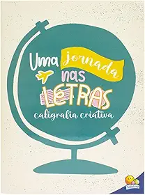 Caligrafia criativa: Uma jornada nas letras