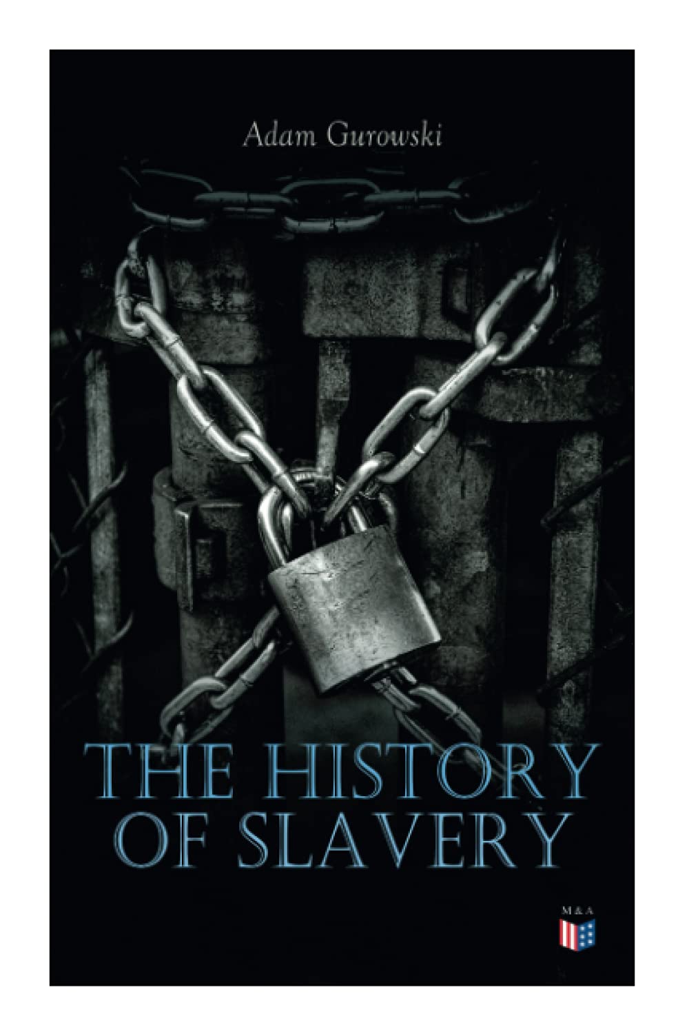 The History of Slavery: From Egypt and the Romans to Christian Slavery –Complete Historical Overview