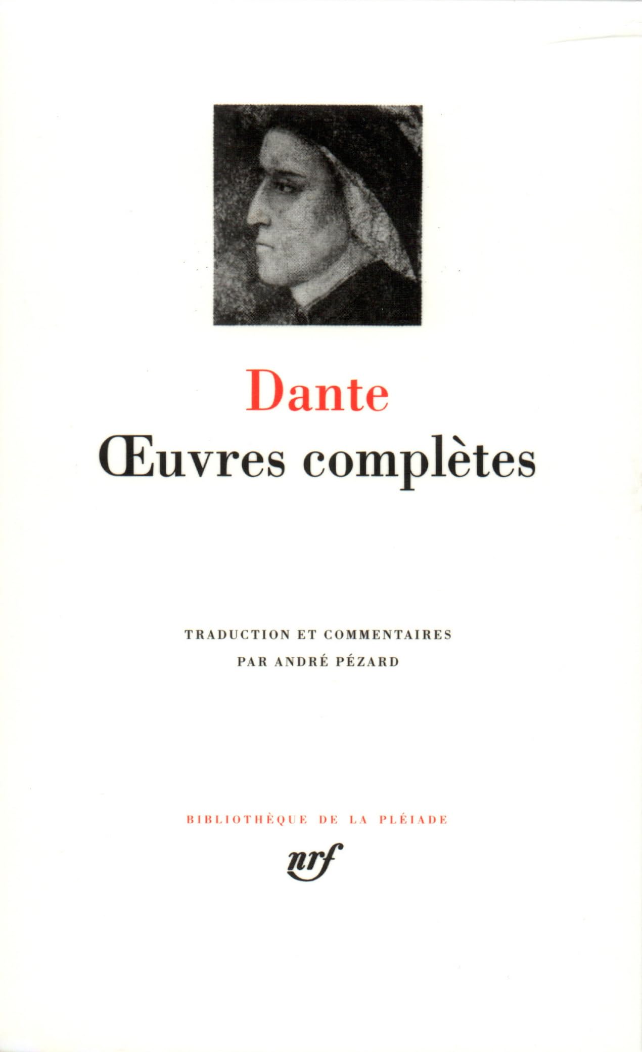Œuvres complètes: Oeuvres italiennes ; Oeuvres latines ; Divine comédie
