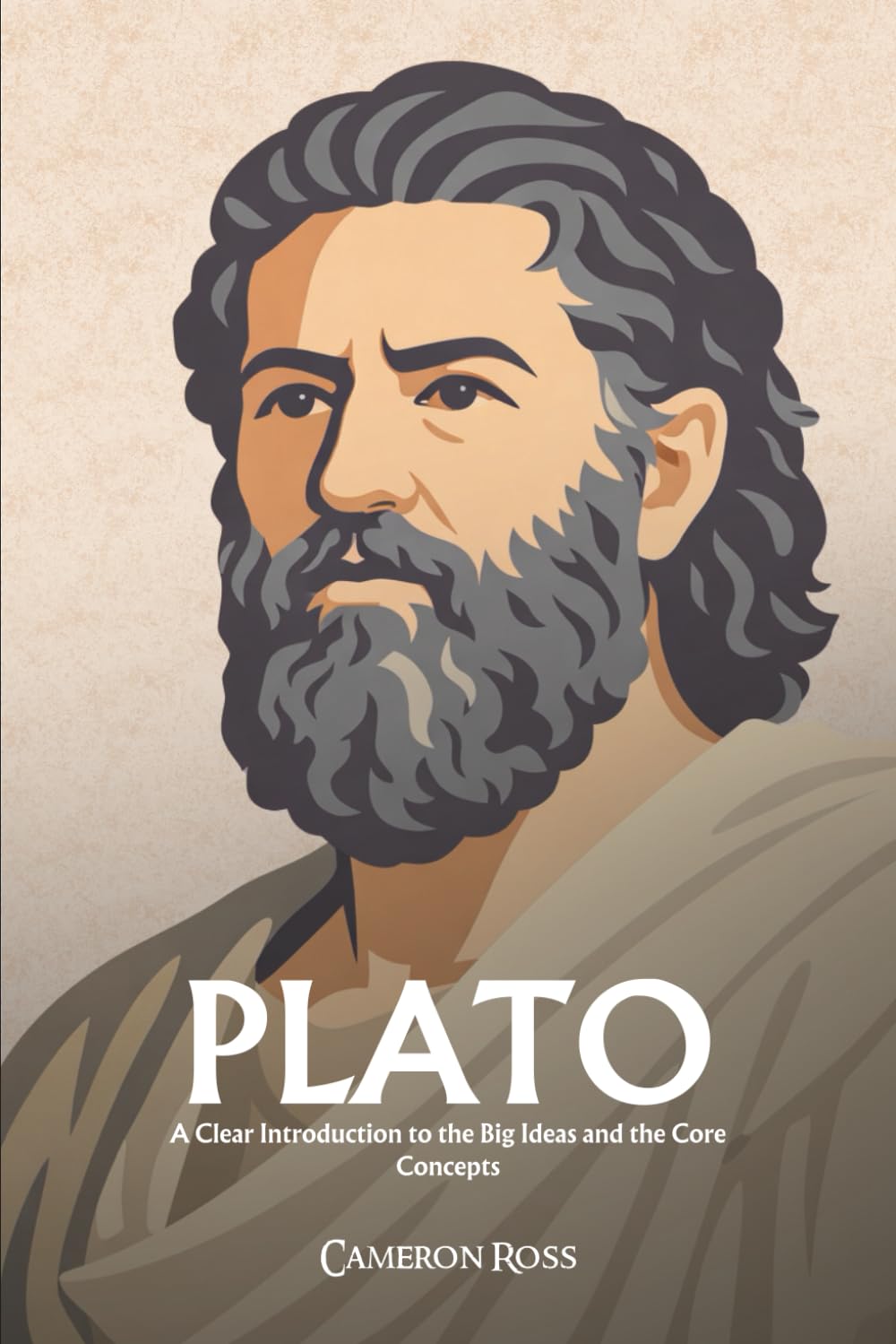 Plato: A Clear Introduction to the Big Ideas and the Core Concepts