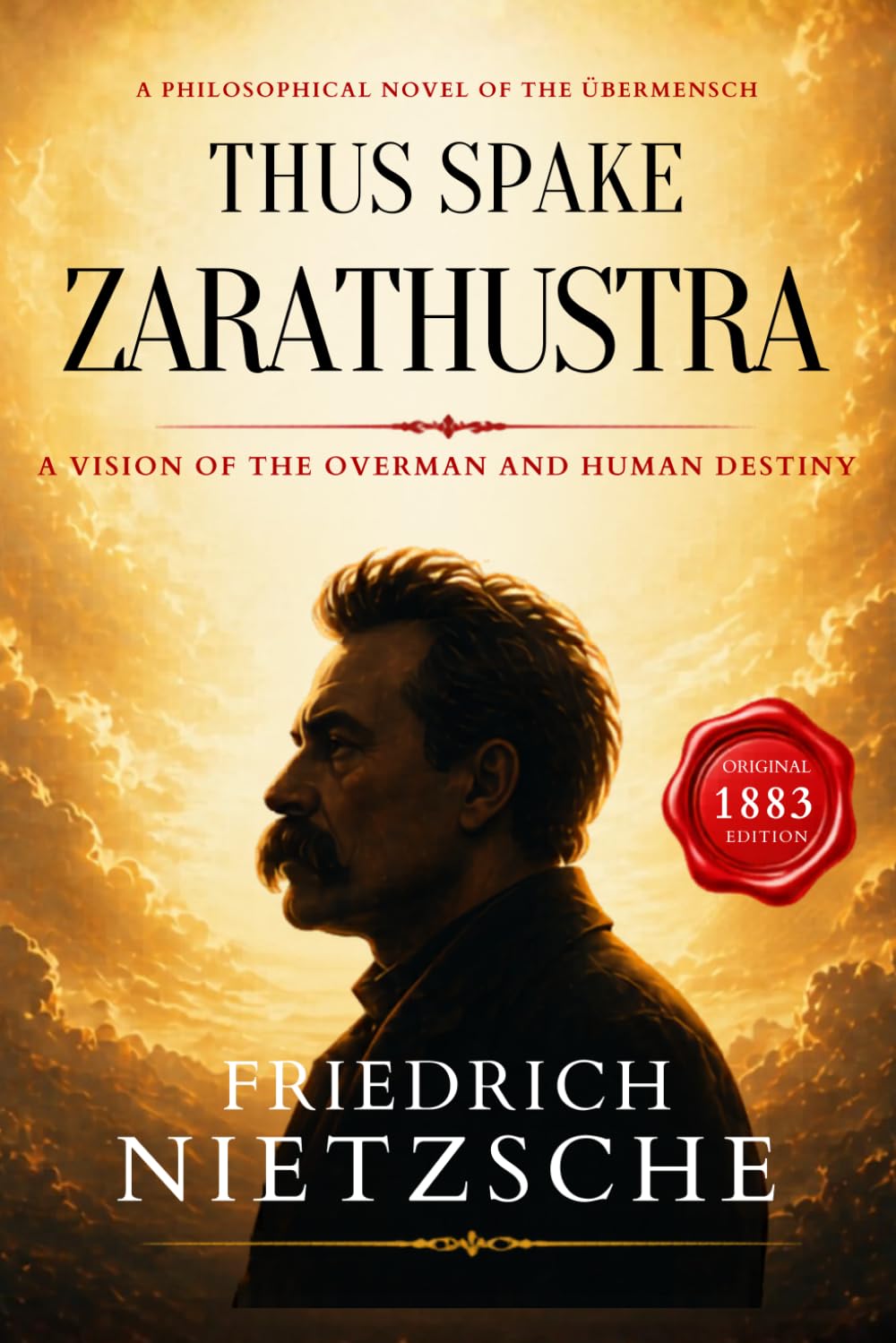 Thus Spake Zarathustra: A Nietzsche Classic Philosophical Novel - Collectible Original 1883 Edition Translation