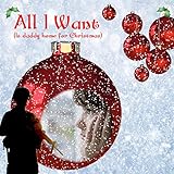 All I Want (Is Daddy Home for Christmas)