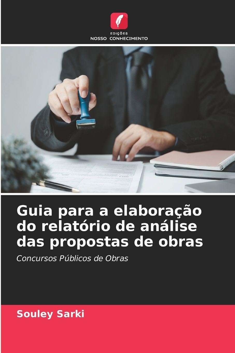 Guia para a elaboração do relatório de análise das propostas de obras: Concursos Públicos de Obras