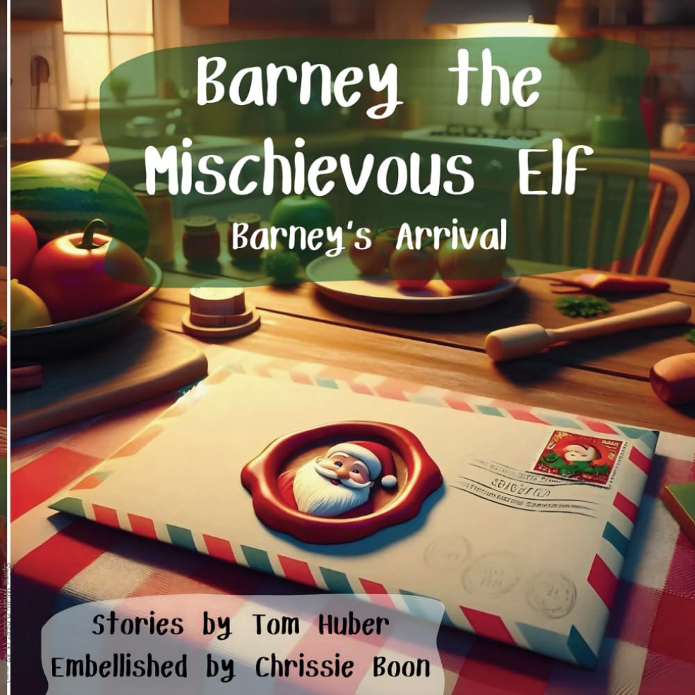 Barney the Mischievous Elf: Barney's Arrival