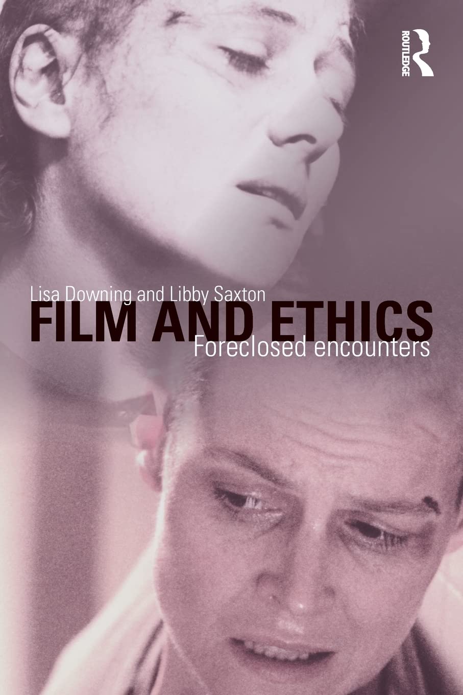 Taylor & Francis Ltd Film And Ethics : Foreclosed Encounters