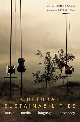 Cultural Sustainabilities: Music, Media, Language, Advocacy