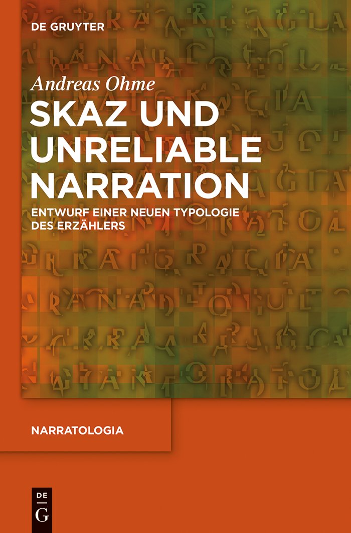 Skaz und Unreliable Narration: Entwurf einer neuen Typologie des Erzählers (Narratologia 45) (German Edition)