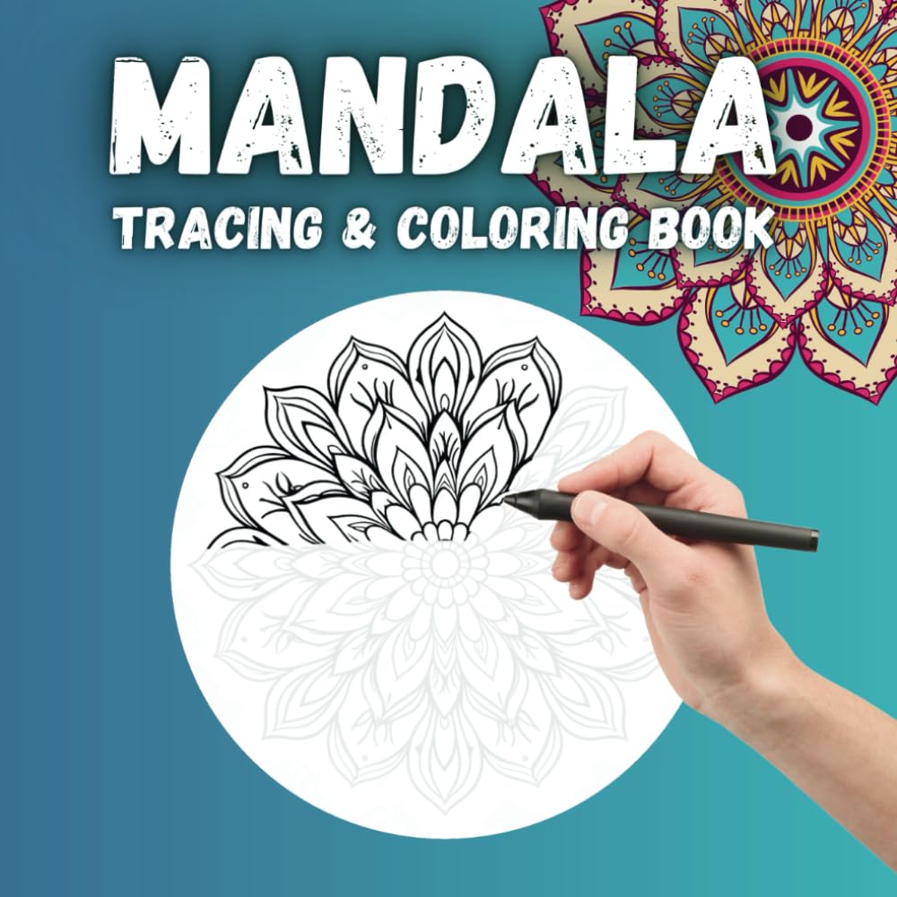 MANDALA TRACING & COLORING BOOK: Explore and Enjoy: Tracing and Coloring Rangoli Mandalas
