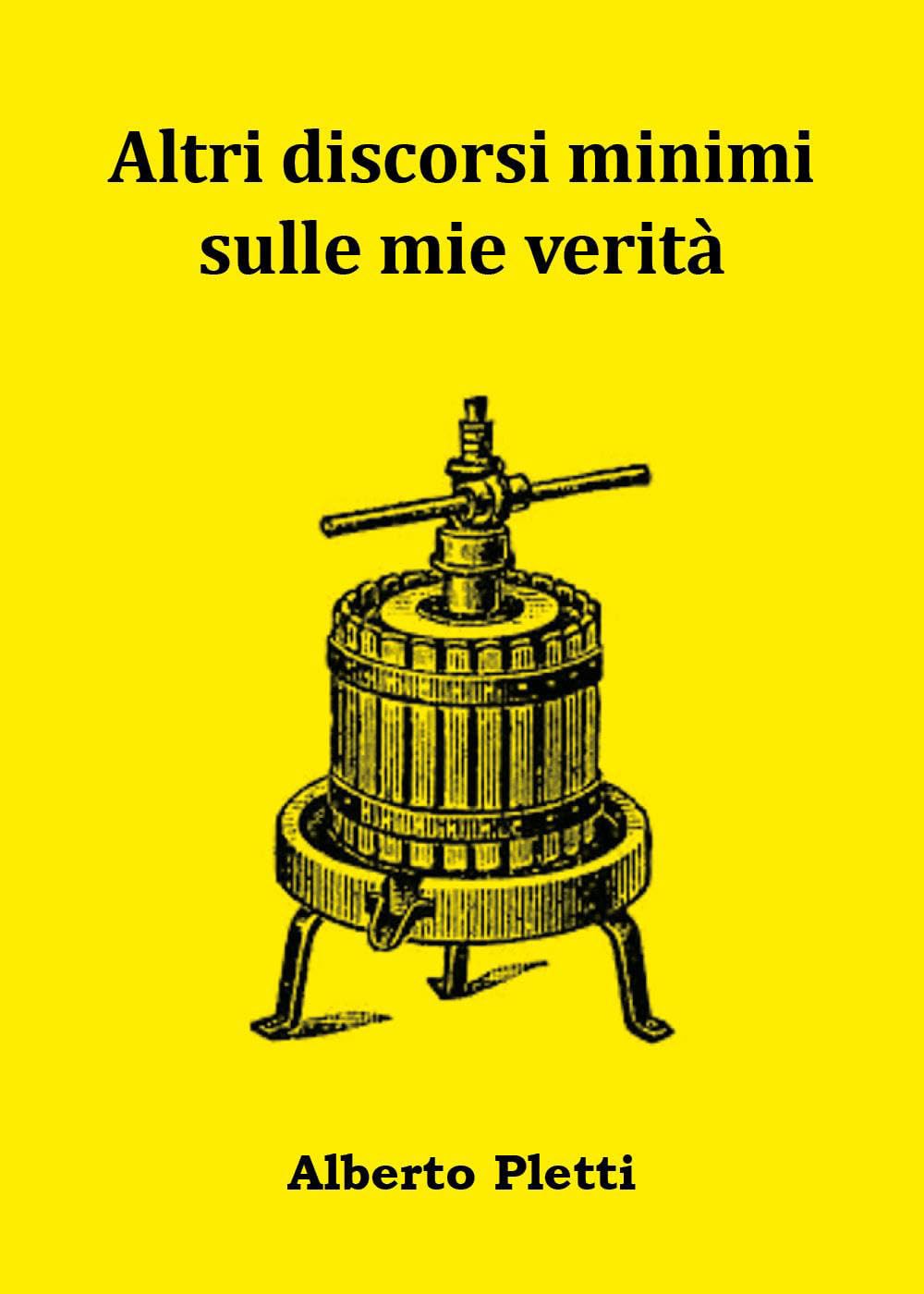 Altri discorsi minimi sulle mie verità