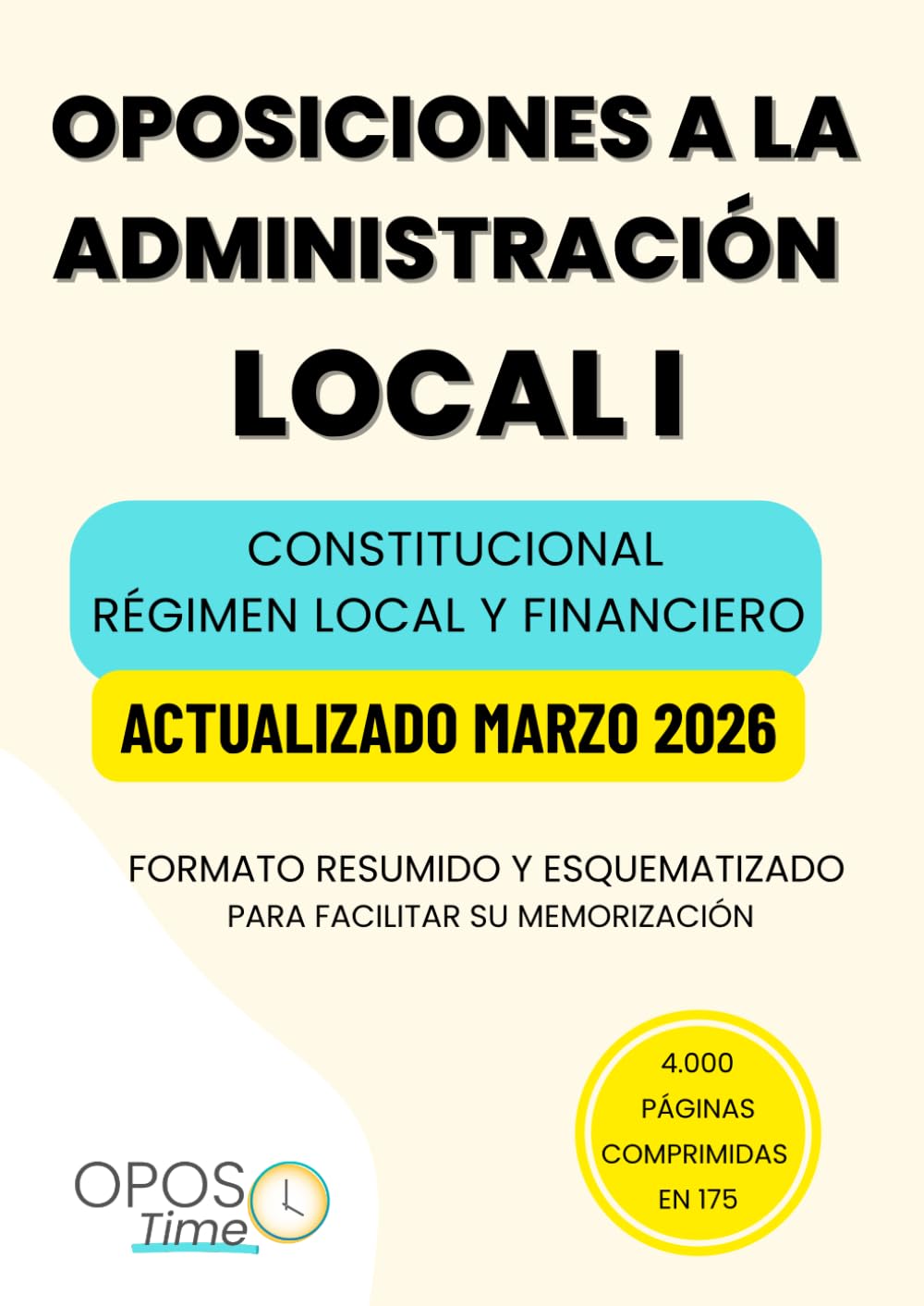 OPOSTIME OPOSICIONES A LA ADMINISTRACIÓN LOCAL. TEMARIO COMÚN ESQUEMATIZADO (PARTE I): Derecho constitucional, Organización estatal y autonómica, ... (Actualizados) (PREPARACIÓN OPOSICIONES)