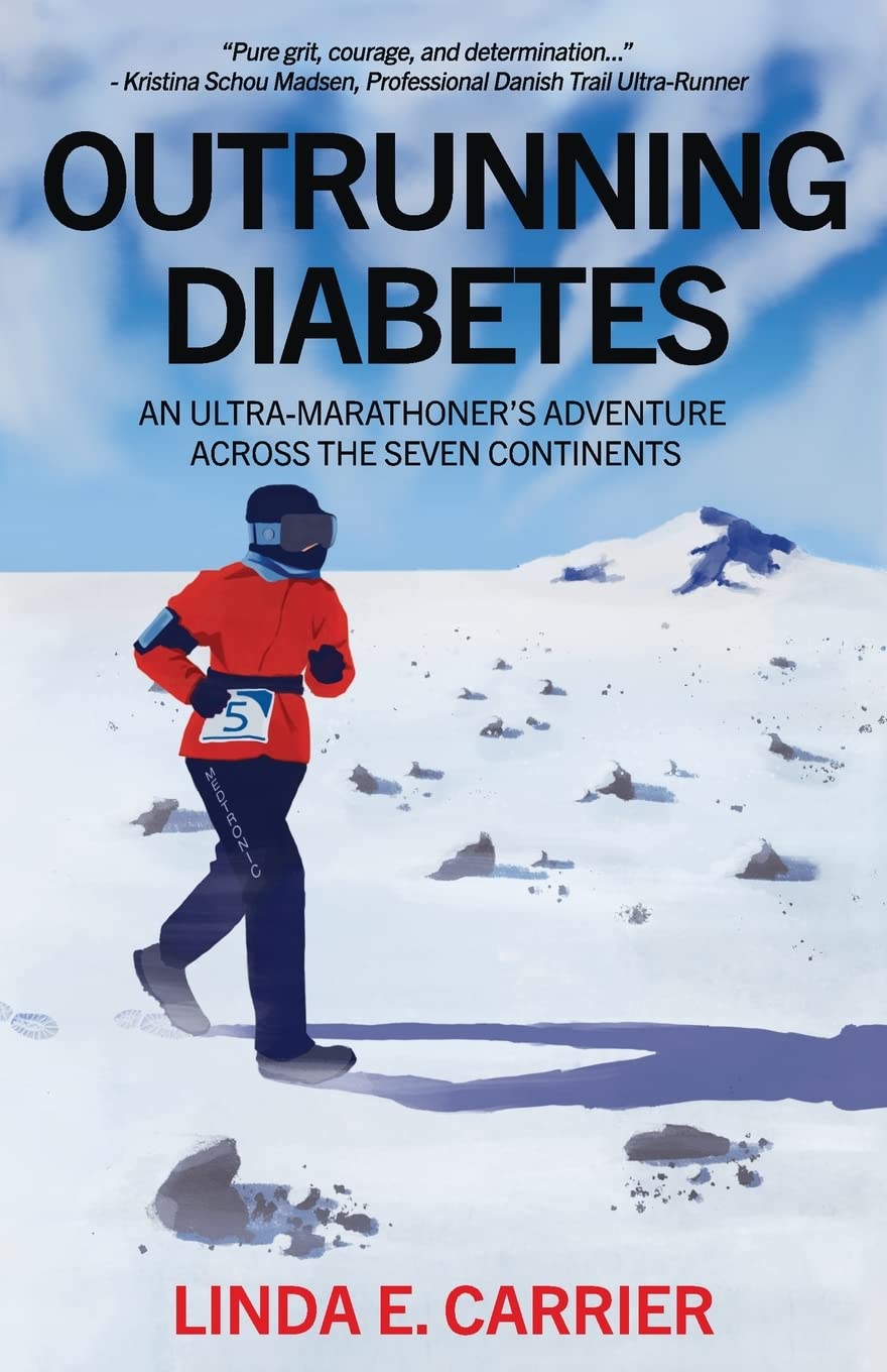 Outrunning Diabetes: An Ultra-Marathoner's Adventure Across the Seven Continents