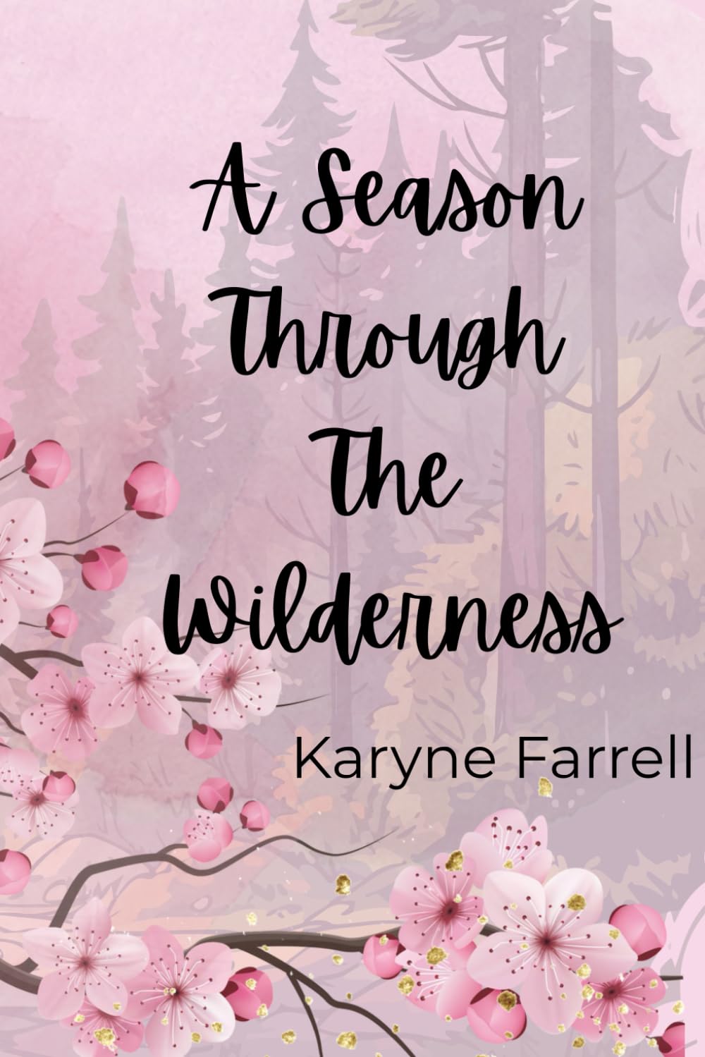 A Season Through the Wilderness: Never Forsaken Again (Never Forsaken Again Poetry)