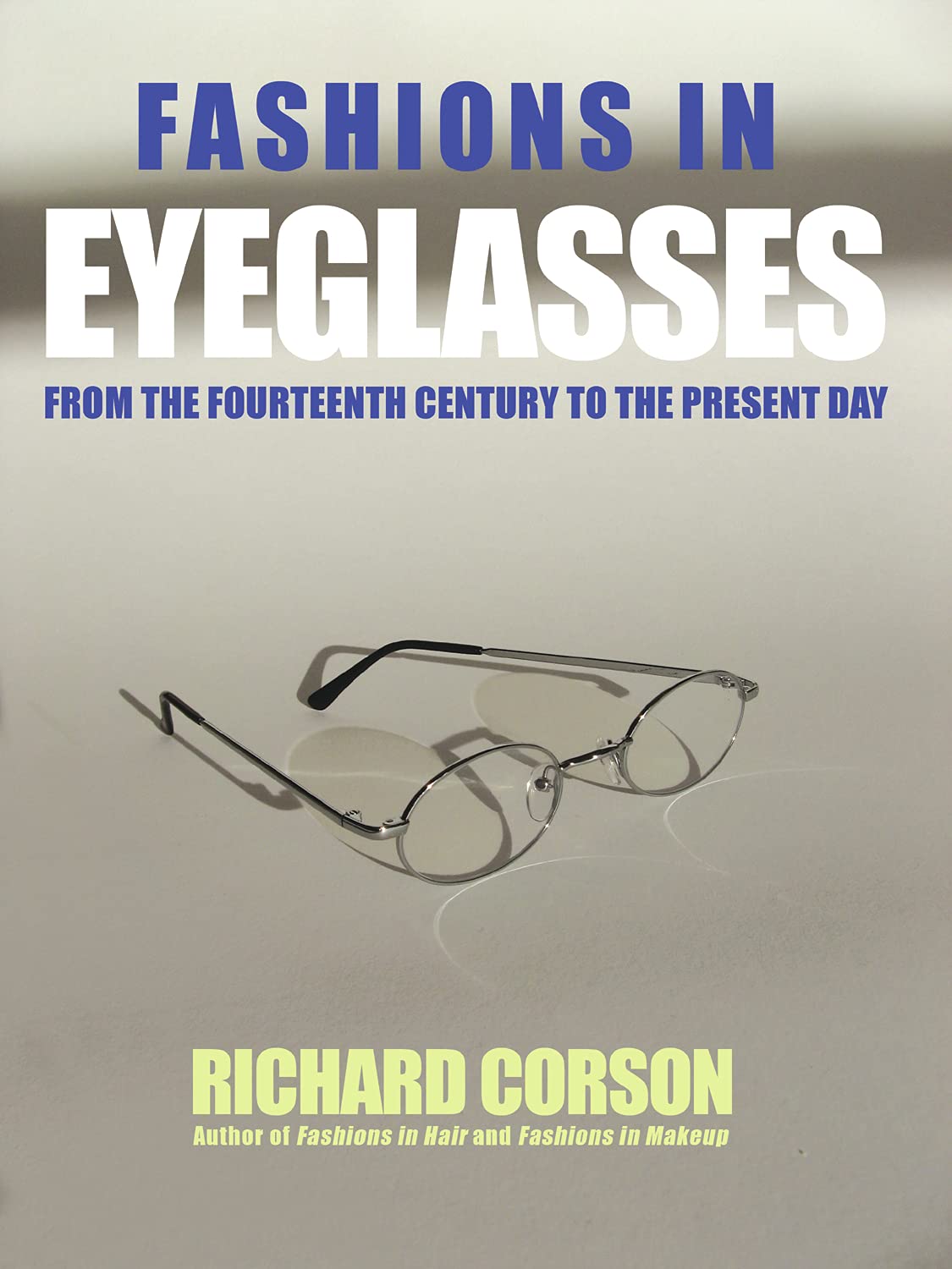 Fashions In Eyeglasses: From the 14th Century to the Present Day