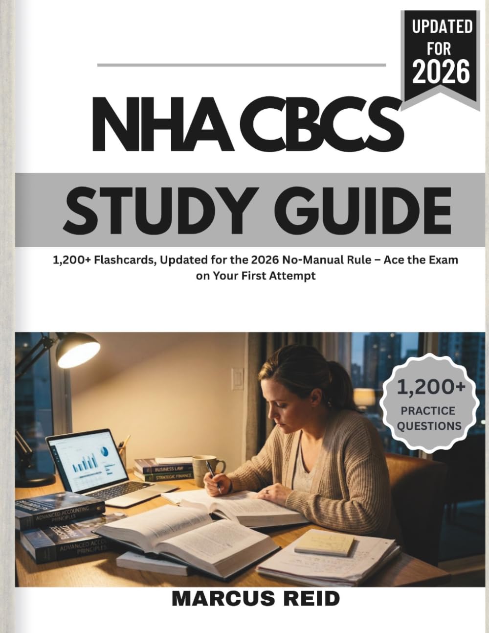 NHA CBCS Study Guide 2026: 1,200+ Flashcards, Updated for the 2026 No-Manual Rule – Ace the Exam on Your First Attempt