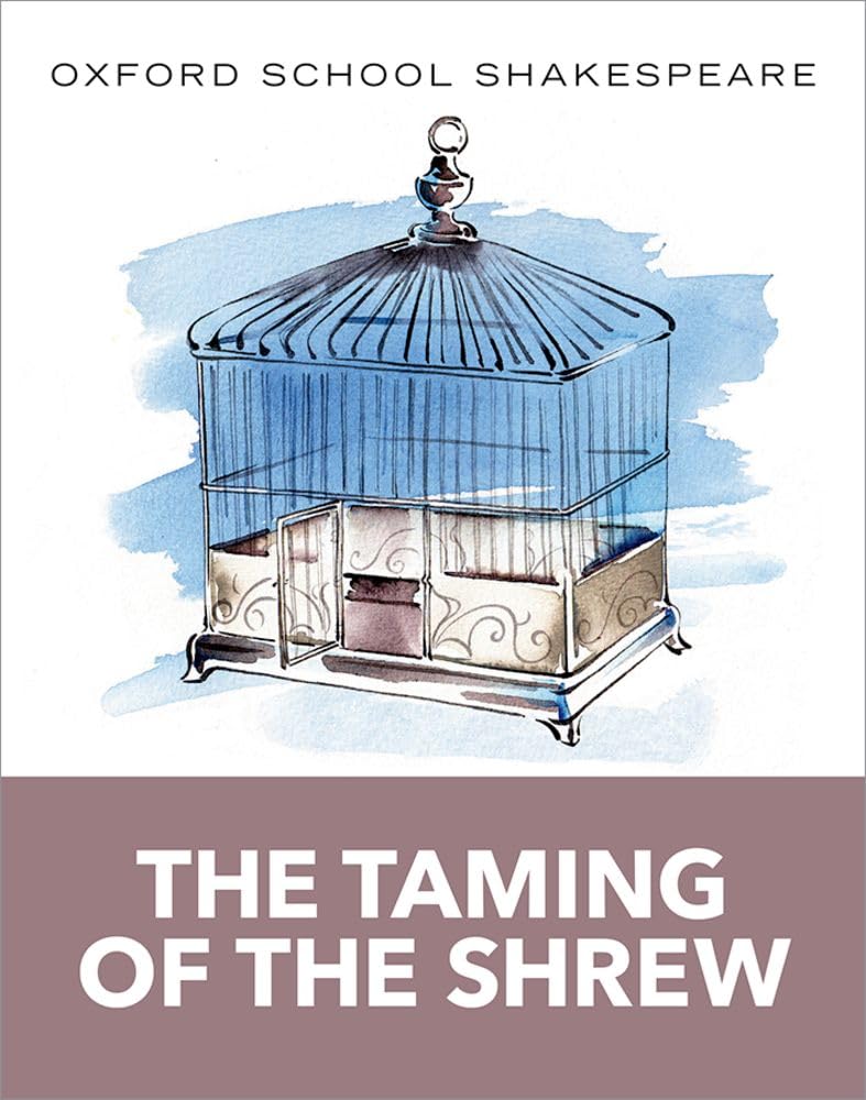 The Taming of the Shrew: Oxford School Shakespeare (Oxford School Shakespeare Series)