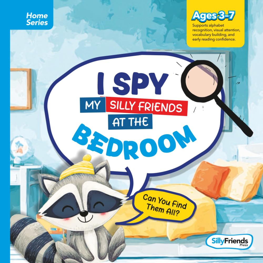 I Spy My Silly Friends at the Bedroom: Spot, Giggle, and Explore with Every Turn! (I Spy Silly Friends™ Home Series Collection)