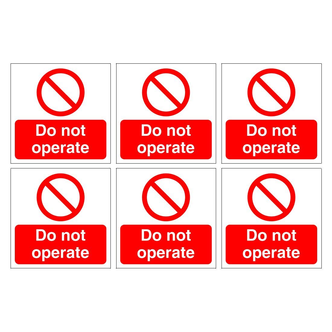 Set of 6 Do not Operate Signs. 120mm x 120mm self Adhesive Stickers. Ideal for All Businesses
