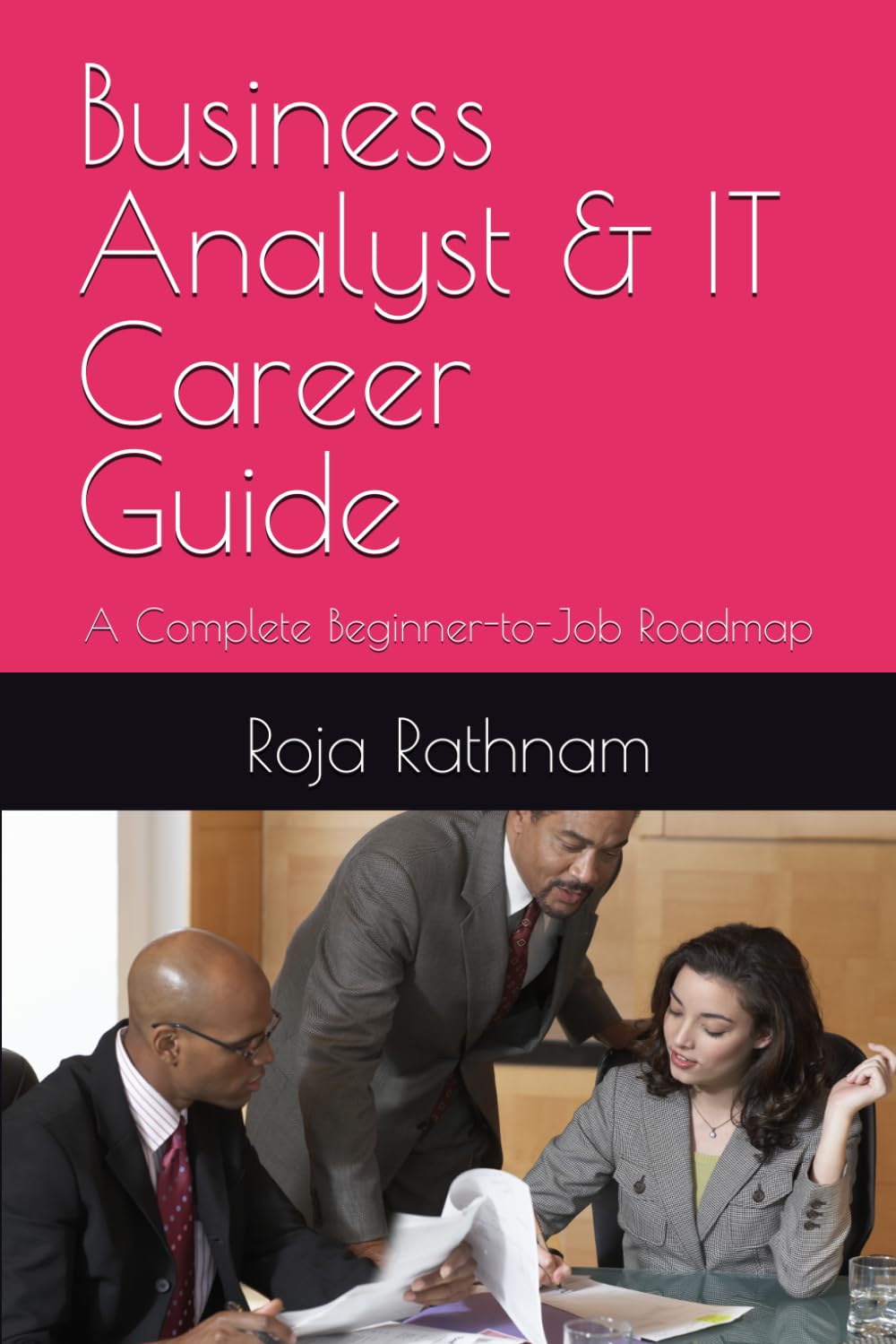 Business Analyst & IT Career Guide: A Complete Beginner-to-Job Roadmap