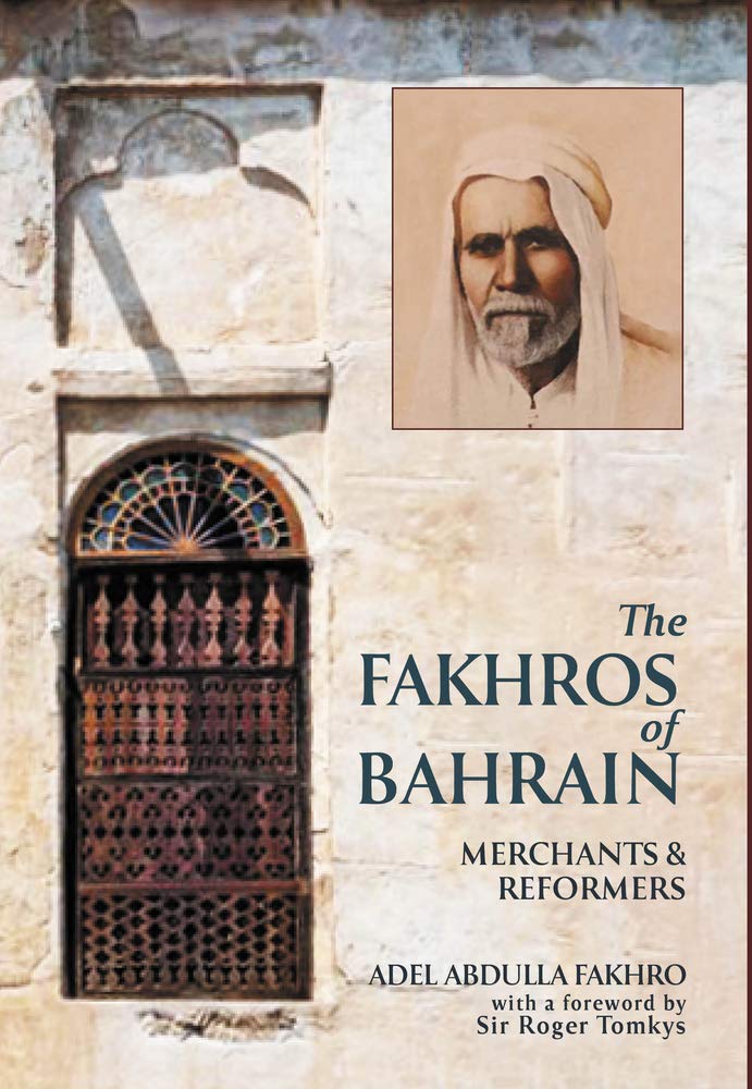 The Fakhros of Bahrain by Adel Abdulla Fakhro (Hardback Book)