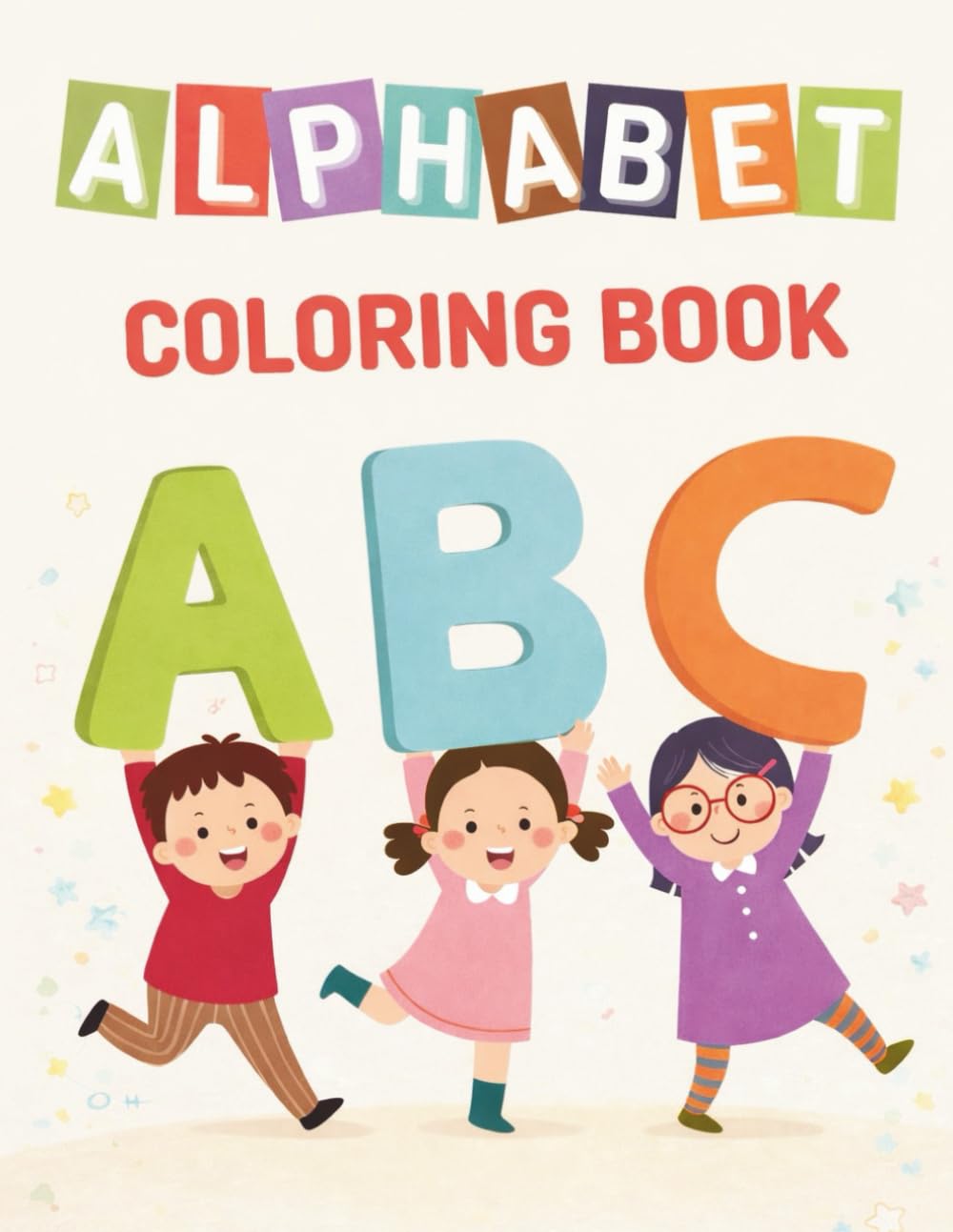 Alphabet Coloring Book for Toddlers Ages 2–5: A Fun Way to Learn ABCs with Big and Simple Illustrations