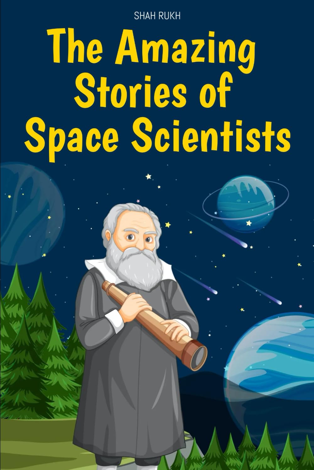 The Amazing Stories of Space Scientists (Learning Books For Kids & Teens)