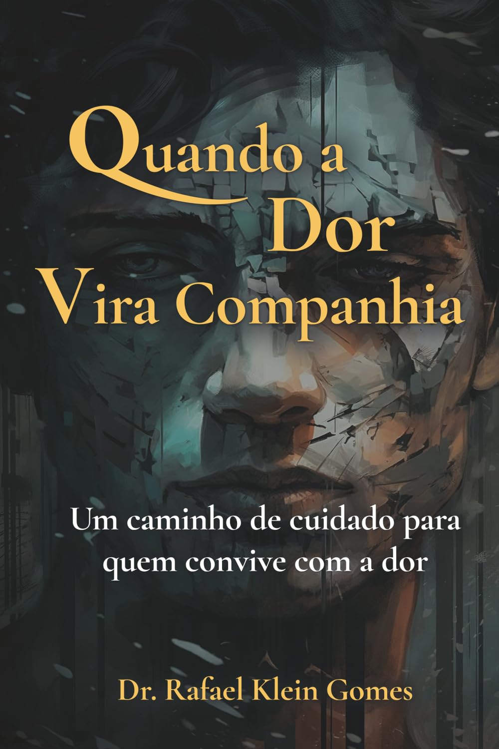 Quando a dor vira companhia: Um caminho de compreensão e cuidado para quem convive com a dor