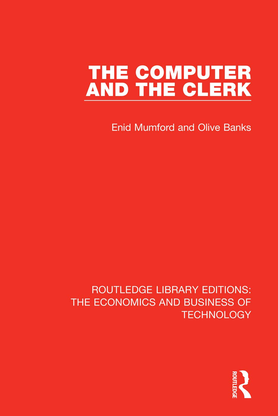 The Computer and the Clerk: 32 (Routledge Library Editions: The Economics and Business of Technology)