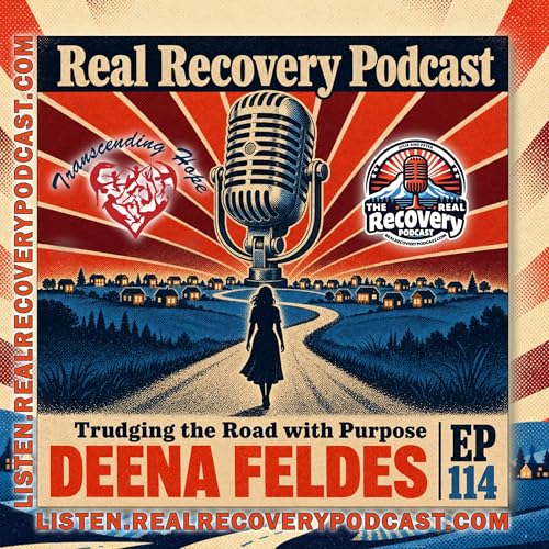 RRP 114 &mdash; Deena Feldes: Trudging the Road with Purpose &mdash; From Prison to 30 Locations of Hope