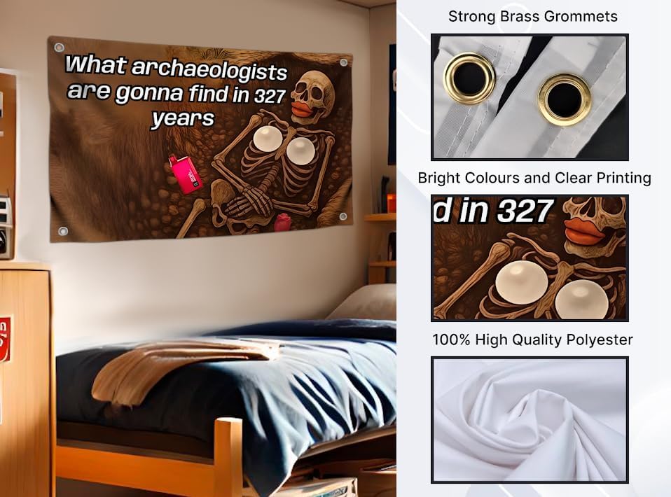 3x5 Feet Skeleton Meme Flag with Quote "What Archeologists Are Gonna Find In 327 Years" with Four Brass Grommets - Single Sided Flag with Skeleton for Bedroom - Polyester Wall Flags Decoration - Image 3