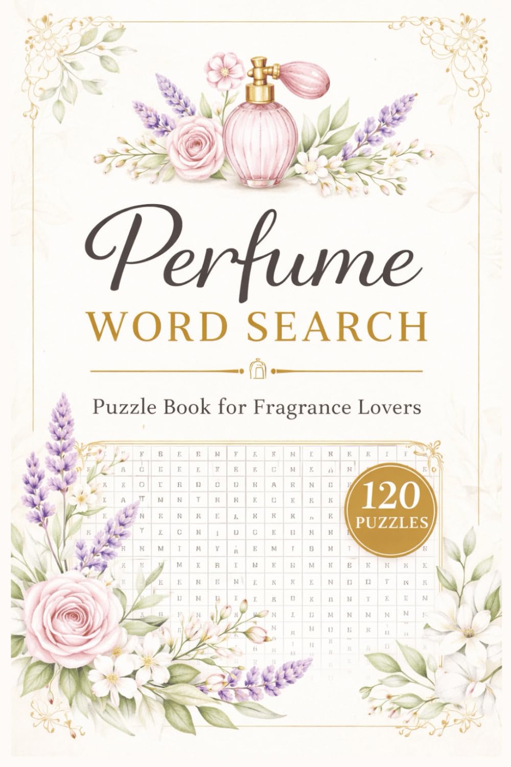 Perfume word Search: 120 Puzzles for Fragrance Lovers