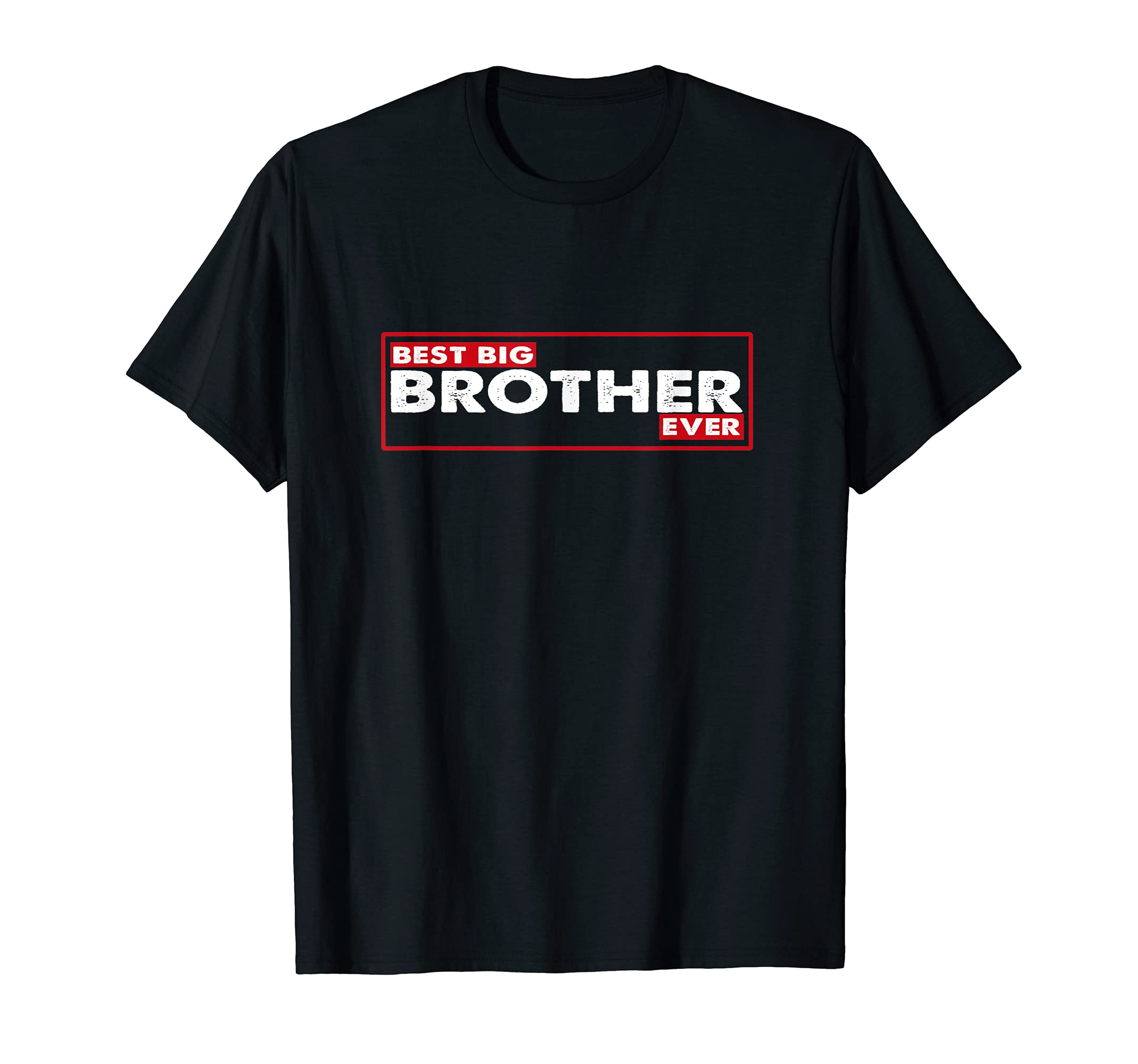 Best Big Brother Bro Ever Older Sibling T-Shirt