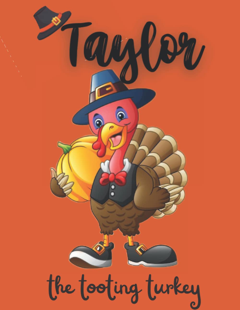 Taylor the tooting turkey: Taylor the tooting turkey , Coloring book for kids