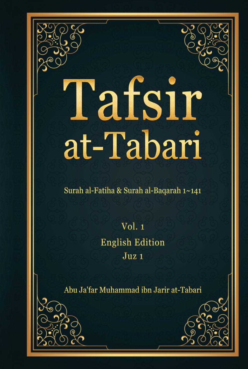 Tafsir at-Tabari - Vol. 1: Juz' 1: Al-Fatiḥa & Surah al-Baqarah 1-141