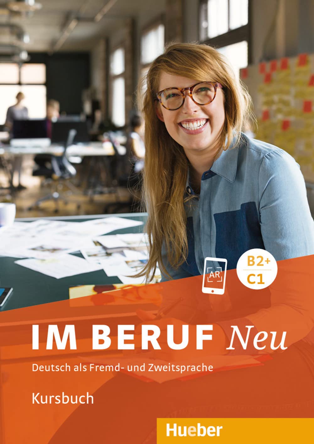 Im Beruf Neu: Kursbuch B2+/C1