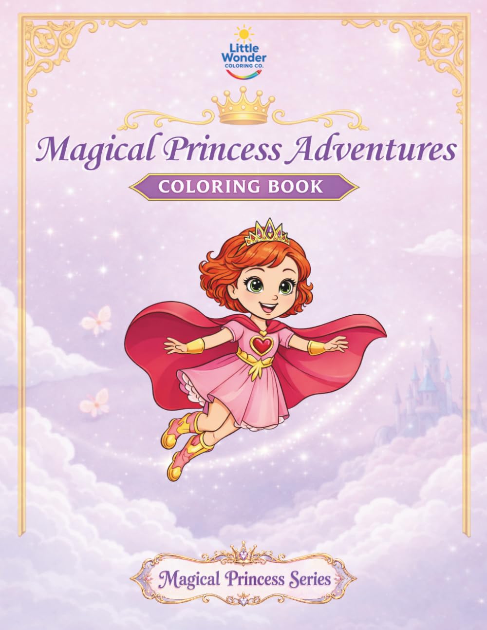 Magical Princess Adventures Coloring Book: Magical Journeys Filled with Kindness, Courage, and Wonder (Magical Princess Series)