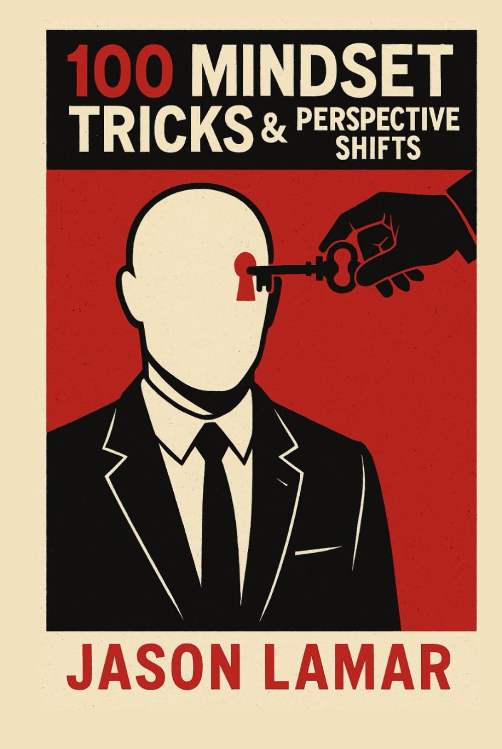 100 Mindset Tricks & Perspective Shifts