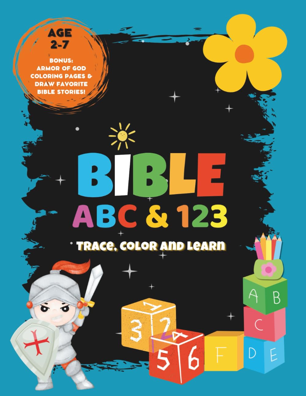 Bible ABC & 123 TRACING & COLORING BOOK - Age 2-7.: Trace, Color and Learn