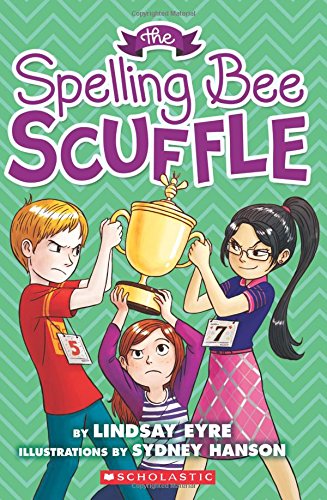 The Spelling Bee Scuffle (Sylvie Scruggs, 3)