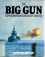 The Big Gun: Battleship Main Armament, 1860-1945 0870219170 Book Cover